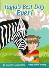 Title: Tayla's Best Day Ever!, Author: Donna M. Zadunajsky