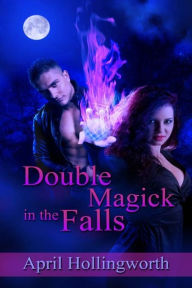 Title: Double Magick in the Falls, Author: April Hollingworth