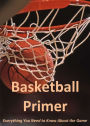Basketball Primer: Everything You Need to Know About the Game