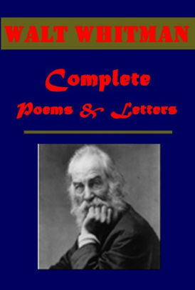 Complete Walt Whitman Poems Letters Leaves Of Grass The