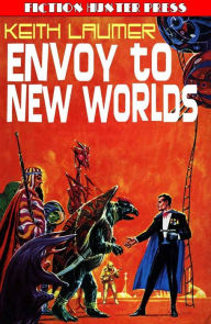 Title: Envoy to New Worlds, Author: Keith Laumer