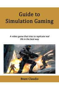 Title: Guide to Simulation Gaming, Author: Grant Claudio