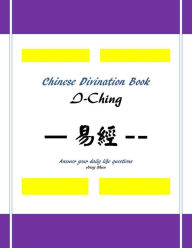 Title: Chinese Divination Book, I Ching, Author: Josey Shun