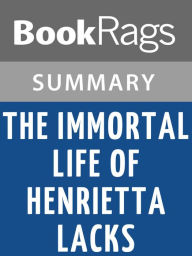 Title: The Immortal Life of Henrietta Lacks by Rebecca Skloot l Summary & Study Guide, Author: BookRags