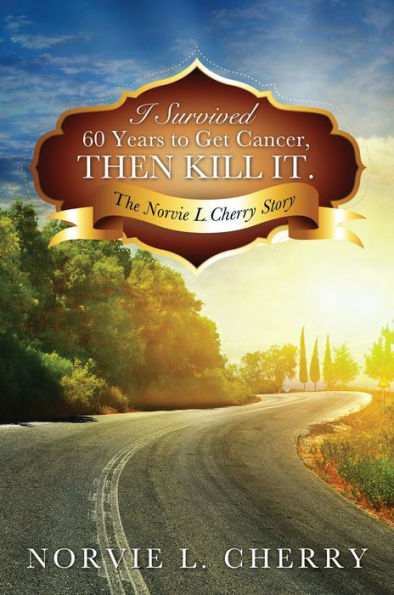 I Survived 60 Years to Get Cancer, Then Kill It.