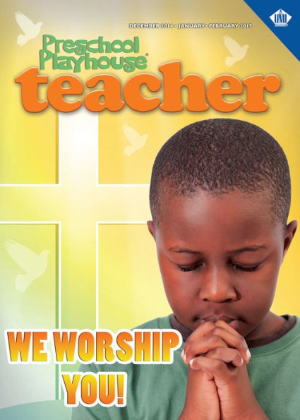 Preschool Teacher: We Worship You!