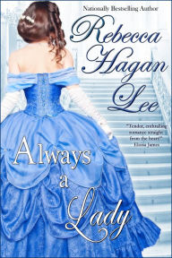 Title: Always a Lady, Author: Rebecca Hagan Lee