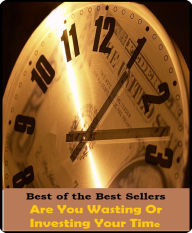Title: 99 Cent Best Seller Are You Wasting Or Investing Your Time ( marketing, advertising, promotion, selling, market, publicity, advertise, exposure, hype, build up ), Author: Resounding Wind Publishing