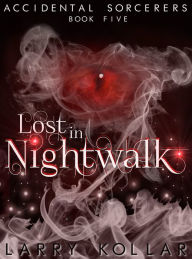 Title: Lost in Nightwalk, Author: Larry Kollar