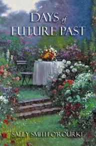 Title: Days of Future Past, Author: Sally Smith O'Rourke