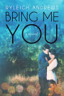 Bring Me You