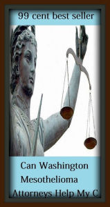 Title: Can Washington Mesothelioma Attorneys Help My Case? ( exercise, meditation, acupuncture, disease, digestive system, formula, medicine, remedy, fix, treatment, action, conduct, behavior, handling, gastrin, fitness, diet ), Author: Resounding Wind Publishing