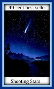 Title: 99 Cent Best Seller Shooting Stars ( solar, stellar, lunar, world, earth, universe, planet, cosmos, space, creation, life, globe, outer space, asteroid, astronomy ), Author: Resounding Wind Publishing