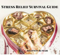 Title: Stress Relief Survival Guide, Author: Shannon Kumari