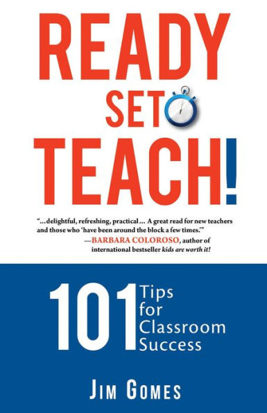 Ready-Set-Teach! 101 Tips for Classroom Success