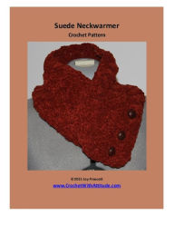 Title: Quick and Easy Lion Brand Suede Button Closure Neckwarmer Cowl, Author: Joy Prescott