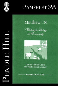 Title: Matthew 18: Wisdom for Living in Community, Author: Connie McPeak Green