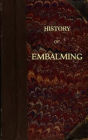 History of Embalming (Unabridged)