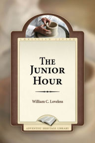 Title: The Junior Hour, Author: William C. Loveless