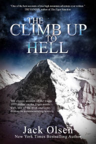 Title: The Climb Up To Hell, Author: Jack Olsen