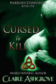 Title: Cursed to Kill, Author: Claire Ashgrove