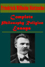 Friedrich Nietzsche- Thoughts out of Season We Philologists the Future of our Educational Homer and Classical Philology Case Of Wagner Nietzsche Contra Wagner Aphorisms Dawn of Day Human All Too Human Antichrist Thus Spake Zarathustra Beyond Good and Evil