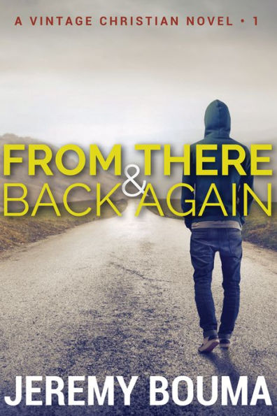 From There and Back Again: A Novel