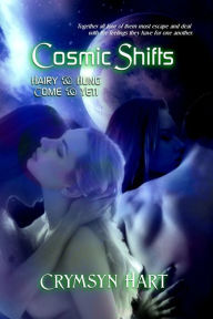 Title: Cosmic Shifts, Author: Crymsyn Hart