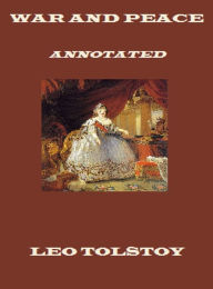 Title: War and Peace (Annotated), Author: Leo Tolstoy