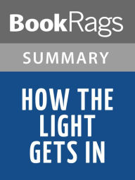 Title: How the Light Gets In by Louise Penny l Summary & Study Guide, Author: BookRags