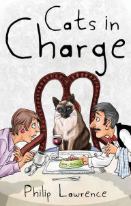 Title: Cats in Charge: A Siamese Saga in the West Country, Author: Philip Lawrence