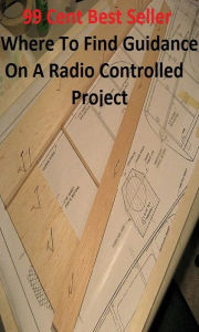 Title: 99 Cent Best Seller Where To Find Guidance On A Radio Controlled Project (Transmission,wireless,Marconi,radiotelegraph,radiotelegraphy,radiotelephone,receiver,telegraphy,telephony,Walkman,AM-FM), Author: Resounding Wind Publishing