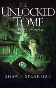 Title: The Unlocked Tome, Author: Shawn Speakman