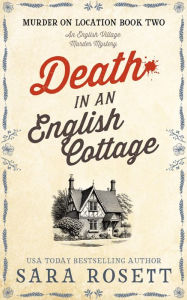 Death in an English Cottage: An English Village Murder Mystery