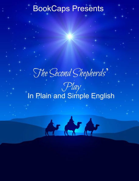 The Second Shepherds Play In Plain and Simple English