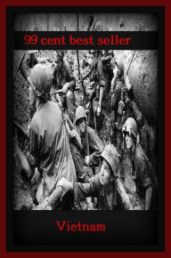 Title: American History: Vietnam ( autobiography, diary, journal, life, life story, memoir, picture, profile, sketch, confessions, experience, letter, life history, personal account ), Author: Vietnam War