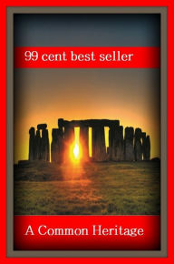 Title: 99 Cent Best Seller A Common Heritage ( autobiography, diary, journal, life, life story, memoir, picture, profile, sketch, confessions, experience, letter, life history, personal account ), Author: Resounding Wind Publishing