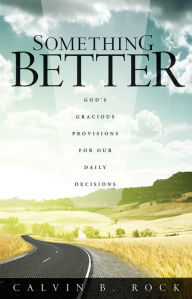 Title: Something Better (2015 Adult Devotional), Author: Calvin B. Rock