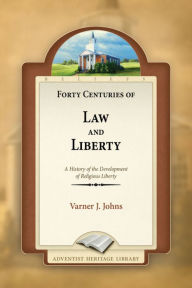 Title: Forty Centuries of Law and Liberty, Author: Varner J. Johns