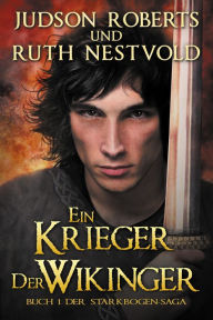 Title: Ein Krieger der Wikinger, Author: Judson Roberts