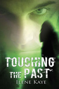Title: Touching the Past, Author: Ilene Kaye