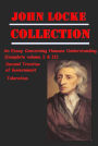 The Complete Philosophy Political Essays Anthologies of John Locke - Toleration, An Essay Concerning Humane Understanding Volume I & II, Second Treatise of Government