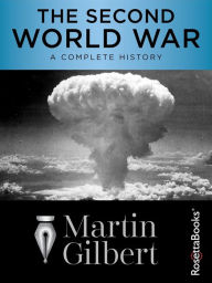 Title: The Second World War: A Complete History, Author: Martin Gilbert