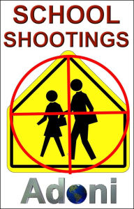 Title: School Shootings - Columbine - VA Tech - Sandy Hook - The Slaughter of the Innocent, Author: D.E. Alexander