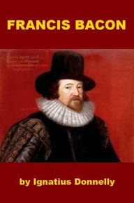 Title: Francis Bacon, Author: Ignatius Donnelly