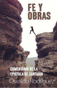 Title: Fe Y Obras, Author: Osvaldo Rodriguez