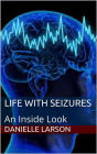 Life With Seizures