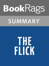 Title: The Flick by Annie Baker l Summary & Study Guide, Author: BookRags