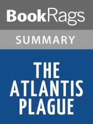Title: The Atlantis Plague by A.G. Riddle l Summary & Study Guide, Author: BookRags