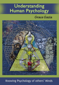 Title: Understanding Human Psychology, Author: Grace Gazia